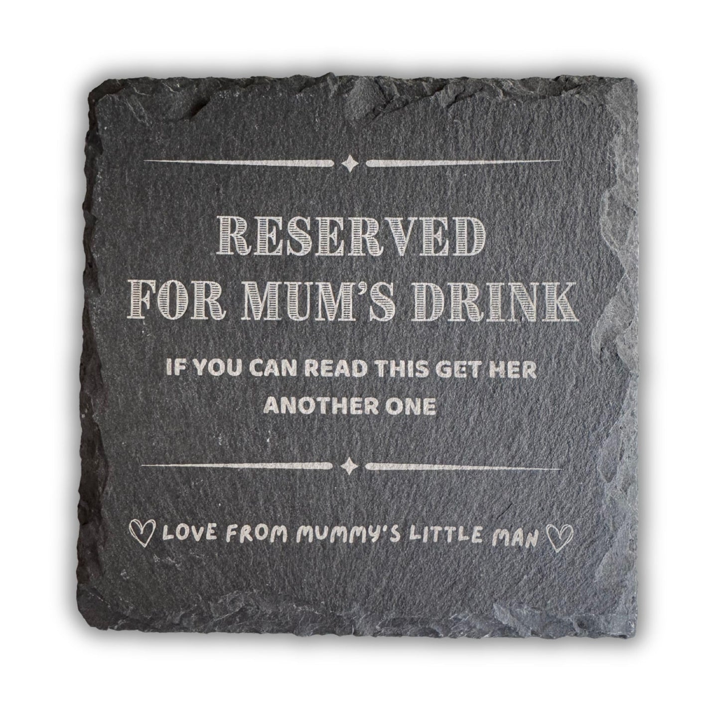 Mum Coaster - Reserved For Mum’s Drink, If You Can Read This Get Her Another One - Perfect Mum Coaster Gift, Coaster for Mum