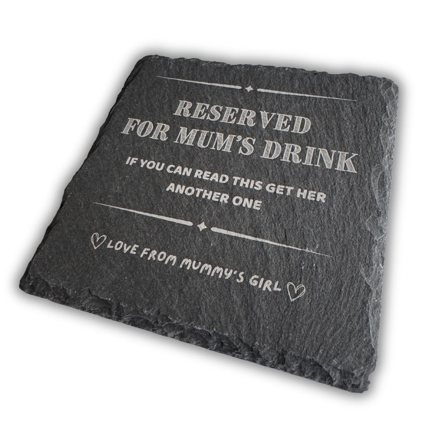 Mum Coaster - Reserved For Mum’s Drink, If You Can Read This Get Her Another One - Perfect Mum Coaster Gift, Coaster for Mum